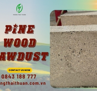 SD-01 Pine Wood Sawdust | Phong Thai Thuan